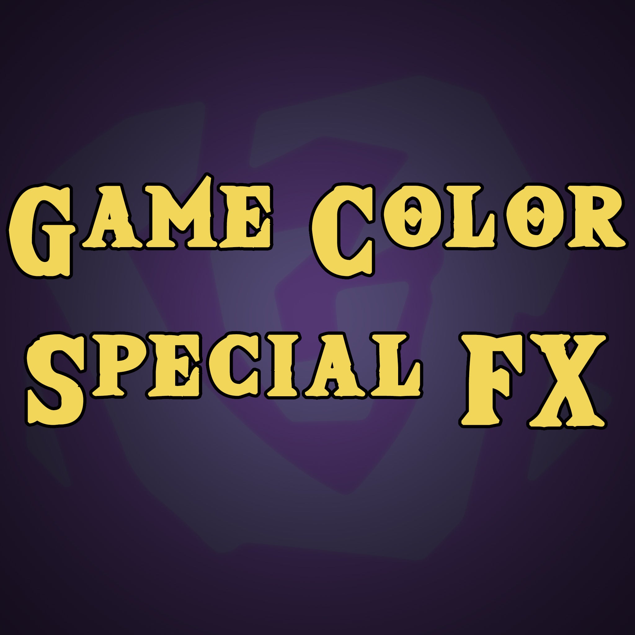 Game Color Special FX – Epics 'N' Stuffs