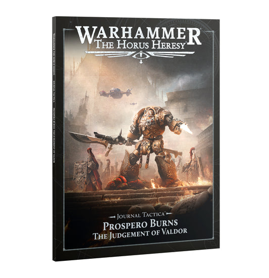 Horus Heresy: Journal Tactica: Prospero Burns Judgement of Valdor